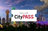 Dallas CityPASS Dallas CityPASS