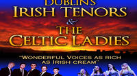 Dublin's Irish Tenors and The Celtic Ladies