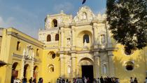 Colonial Antigua Afternoon Tour from Guatemala City Colonial Antigua Afternoon Tour from Guatemala City