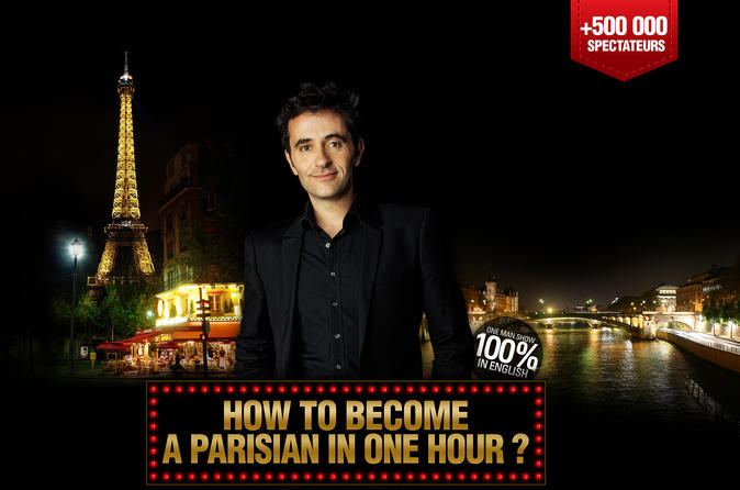 How to Become a Parisian in One Hour: The Hit Comedy Show all in English in Paris