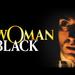 The Woman In Black Theater Show in London