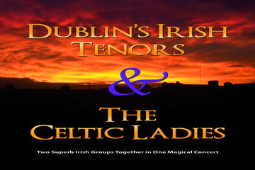 Dublin's Irish Tenors and The Celtic Ladies