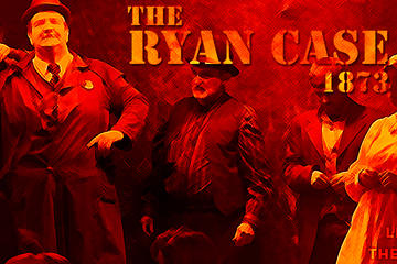 Interactive Murder Mystery Experience: The Ryan Case 1873