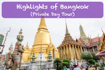 Highlights of Bangkok (Private 1 Day Tour)