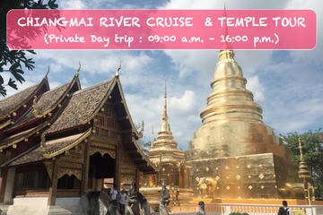 Private Chiangmai River Cruise and Temple tour