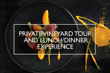 Private Vineyard Tour with a Lunch or Dinner Experience