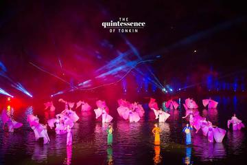 The Quintessence of Tonkin - MUST-SEE CULTURAL SPECTACLE